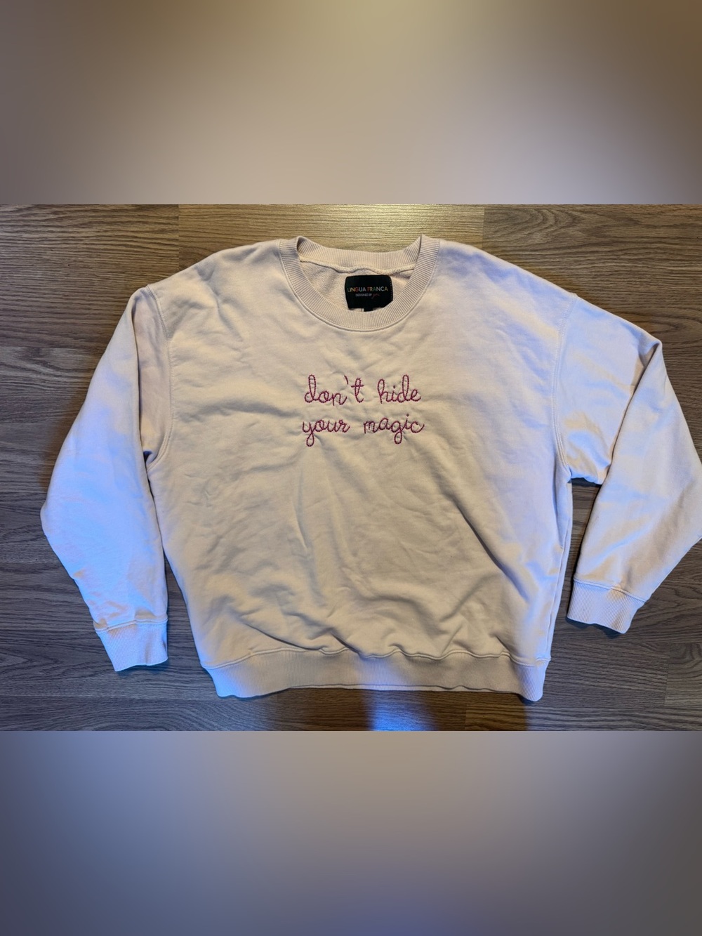 Lingua Franca Don't Hide Your Magic Embroidered Sweatshirt - Light Pink